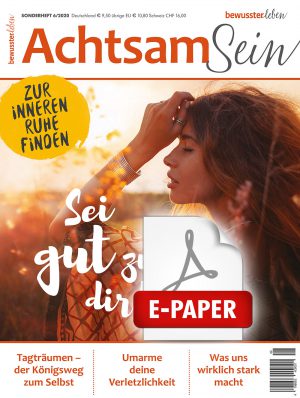 bewusster leben e-Paper <br /> Sonderheft ACHTSAM SEIN 6/2020